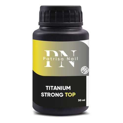 Топ Patrisa Nail Titanium Strong Тоp, 30 мл, BP52 в Летуаль